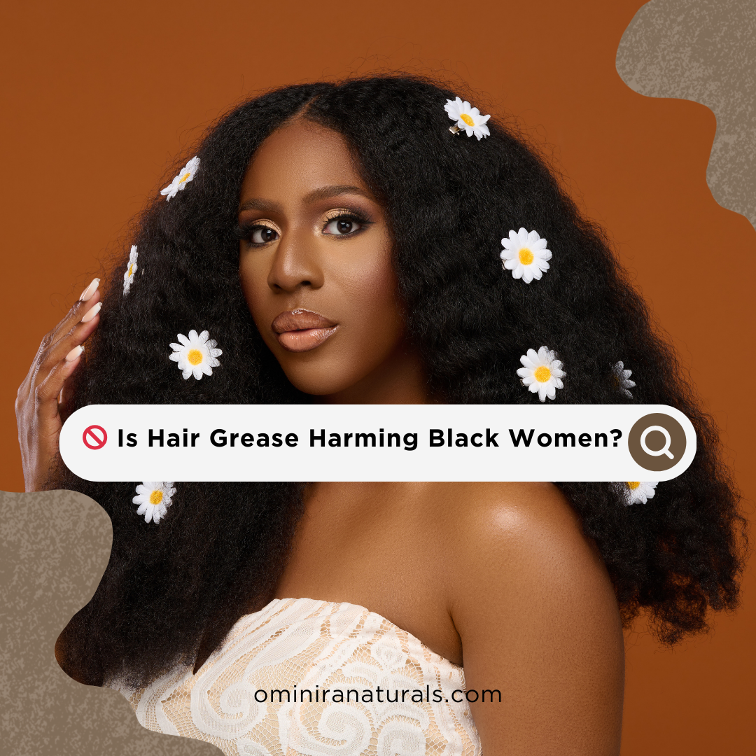 🚫 Is Hair Grease Harming Black Women? The Truth Behind the Trend